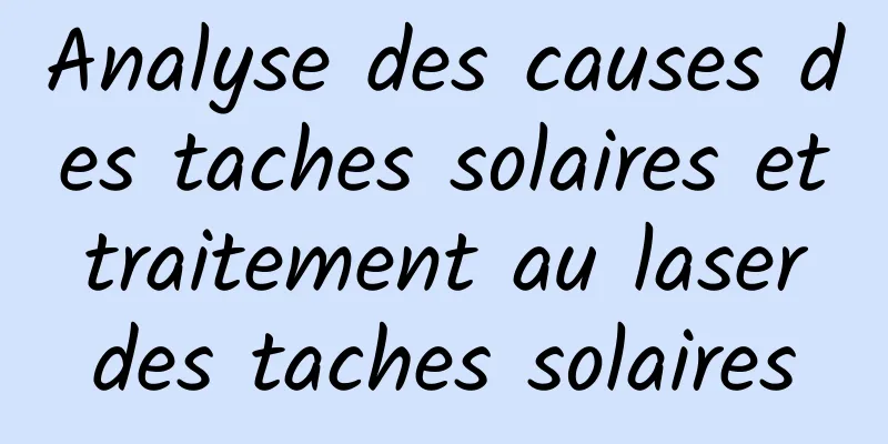 Analyse des causes des taches solaires et traitement au laser des taches solaires