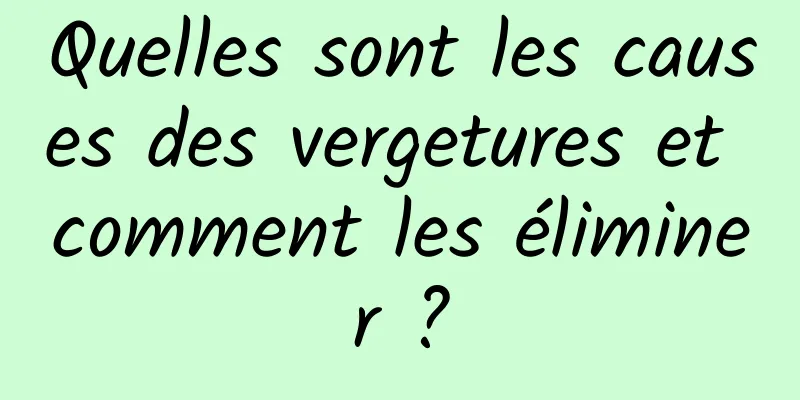Quelles sont les causes des vergetures et comment les éliminer ?