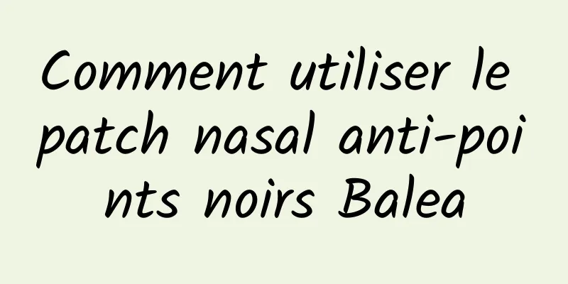 Comment utiliser le patch nasal anti-points noirs Balea