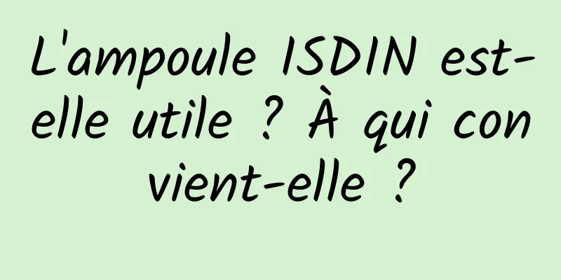 L'ampoule ISDIN est-elle utile ? À qui convient-elle ?