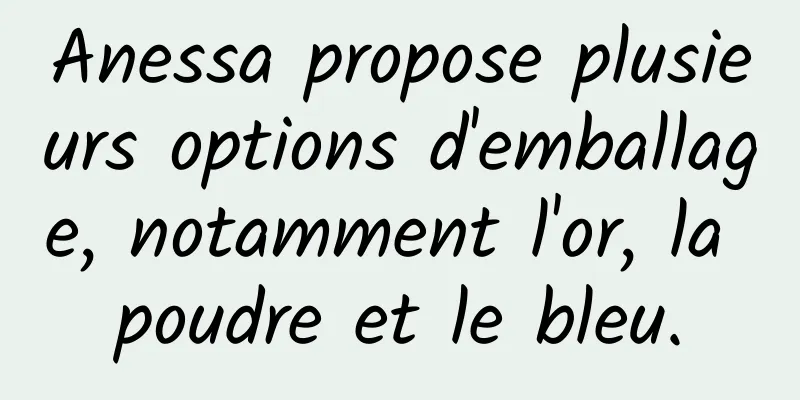 Anessa propose plusieurs options d'emballage, notamment l'or, la poudre et le bleu.
