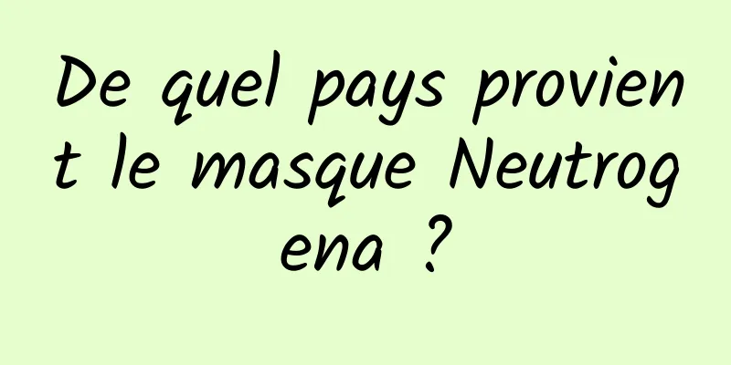 De quel pays provient le masque Neutrogena ?
