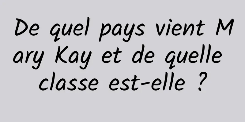 De quel pays vient Mary Kay et de quelle classe est-elle ?