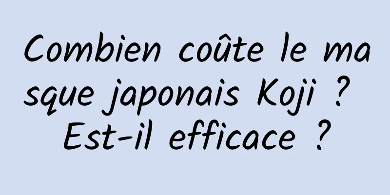Combien coûte le masque japonais Koji ? Est-il efficace ?