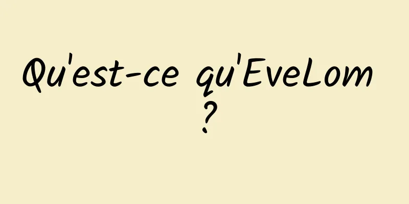 Qu'est-ce qu'EveLom ?
