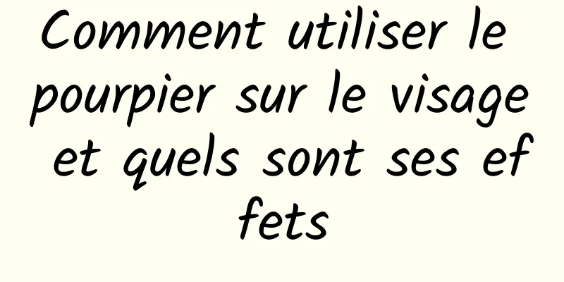 Comment utiliser le pourpier sur le visage et quels sont ses effets