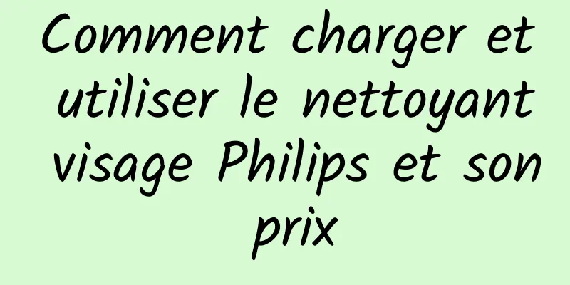 Comment charger et utiliser le nettoyant visage Philips et son prix