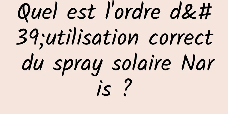 Quel est l'ordre d'utilisation correct du spray solaire Naris ?