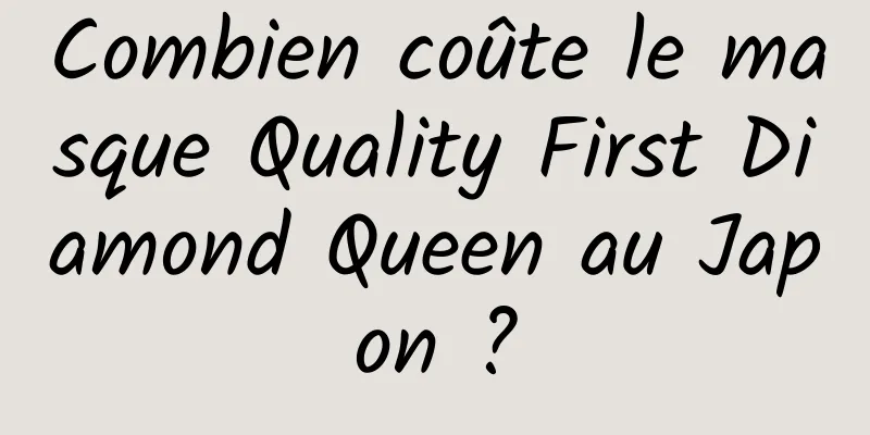 Combien coûte le masque Quality First Diamond Queen au Japon ?