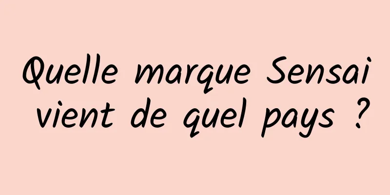 Quelle marque Sensai vient de quel pays ?