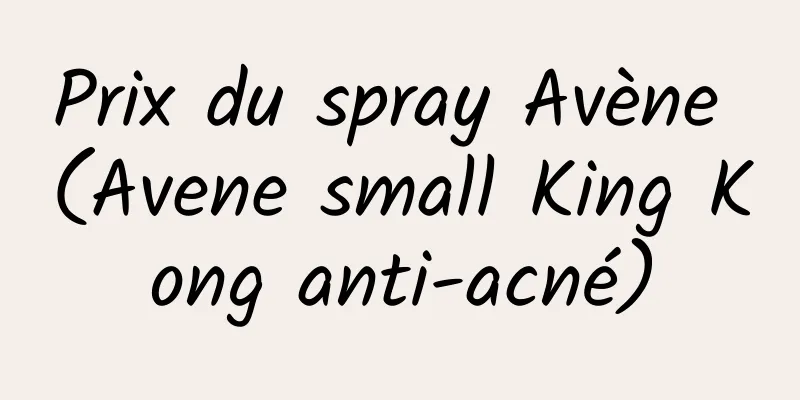 Prix ​​du spray Avène (Avene small King Kong anti-acné)