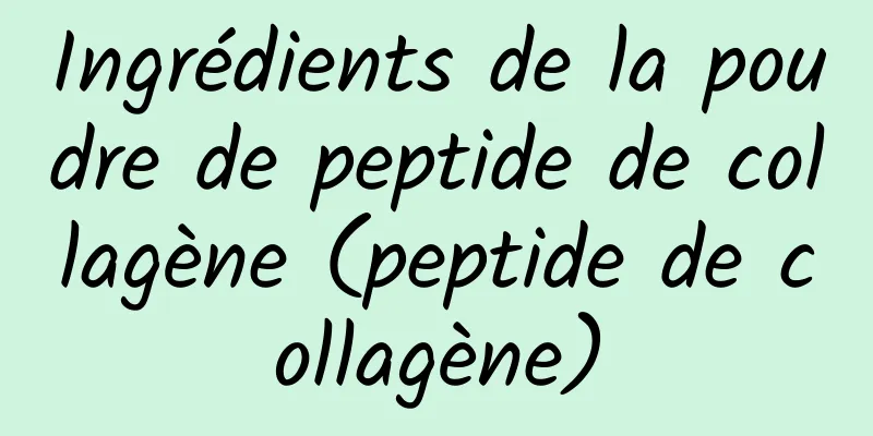Ingrédients de la poudre de peptide de collagène (peptide de collagène)