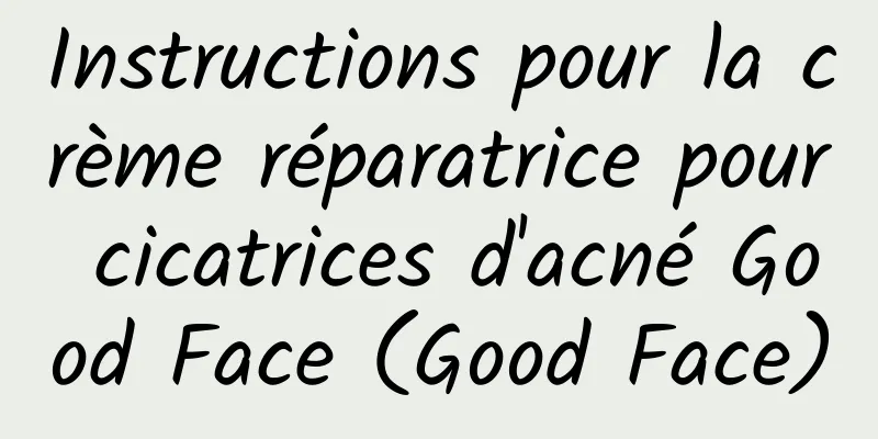 Instructions pour la crème réparatrice pour cicatrices d'acné Good Face (Good Face)