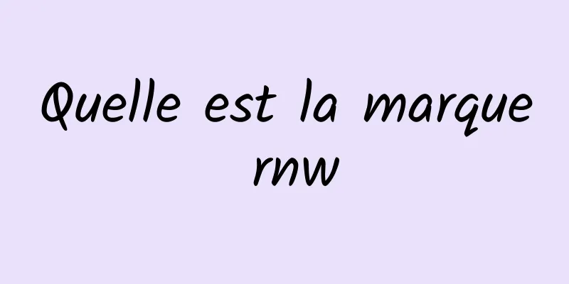 Quelle est la marque rnw