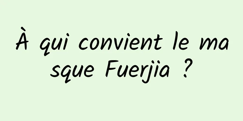À qui convient le masque Fuerjia ?