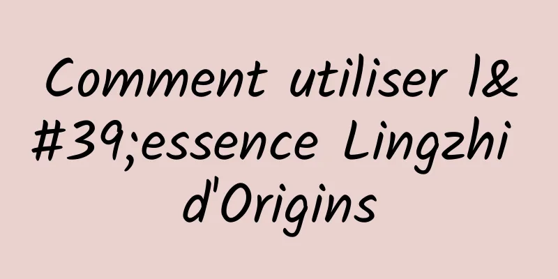 Comment utiliser l'essence Lingzhi d'Origins