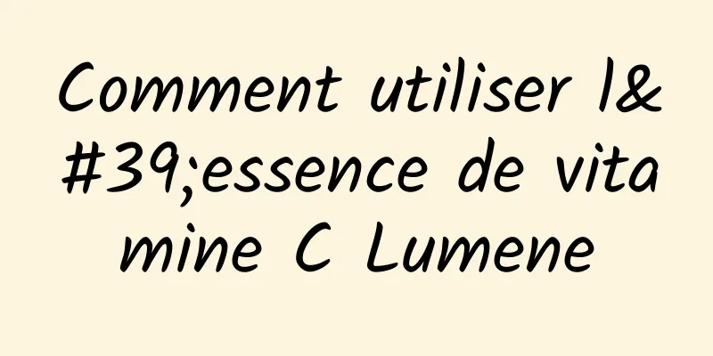 Comment utiliser l'essence de vitamine C Lumene