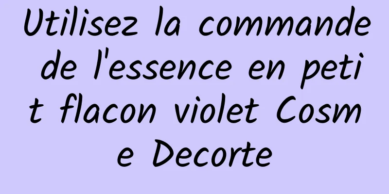 Utilisez la commande de l'essence en petit flacon violet Cosme Decorte