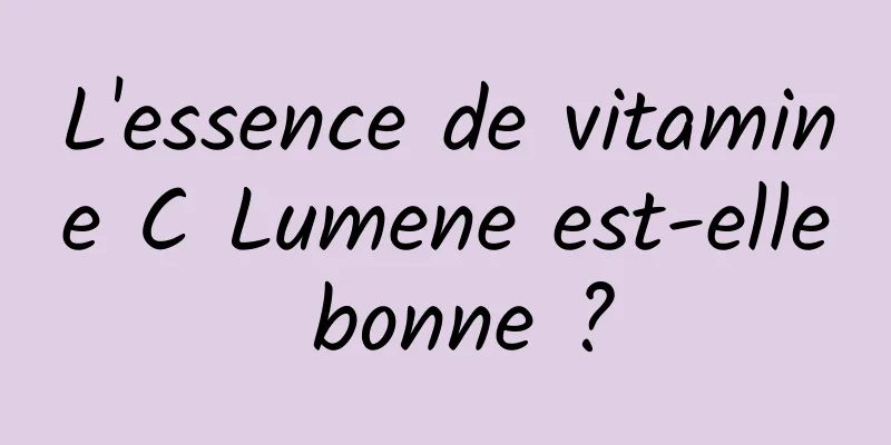 L'essence de vitamine C Lumene est-elle bonne ?