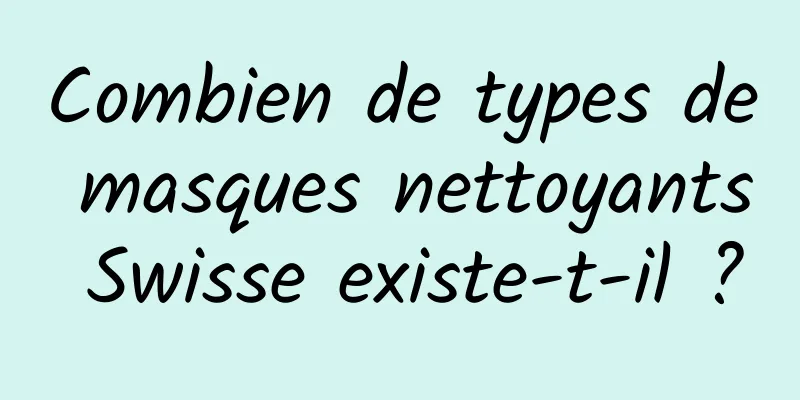 Combien de types de masques nettoyants Swisse existe-t-il ?