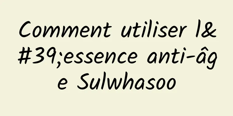 Comment utiliser l'essence anti-âge Sulwhasoo