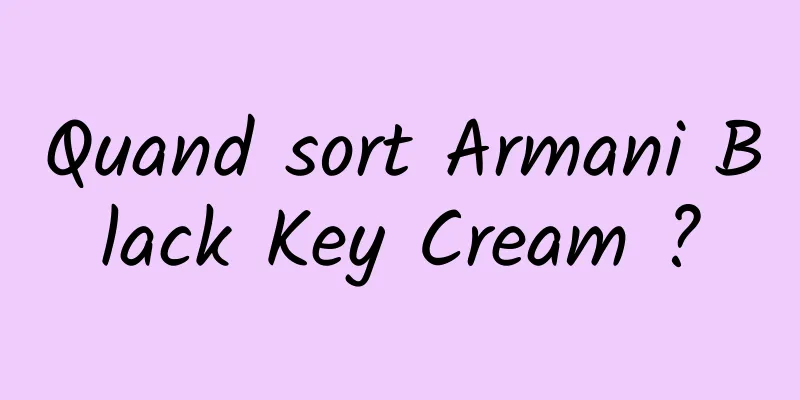 Quand sort Armani Black Key Cream ?