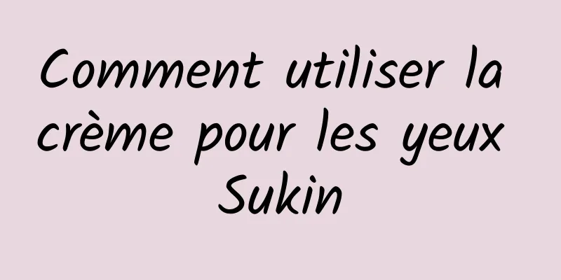 Comment utiliser la crème pour les yeux Sukin