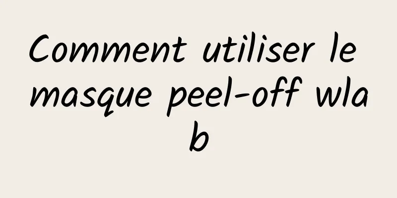 Comment utiliser le masque peel-off wlab