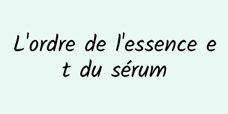 L'ordre de l'essence et du sérum