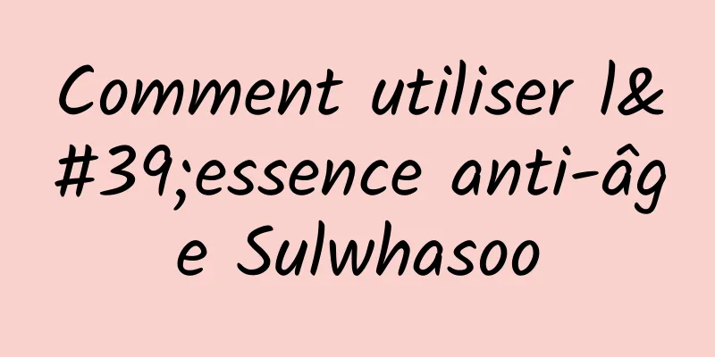 Comment utiliser l'essence anti-âge Sulwhasoo
