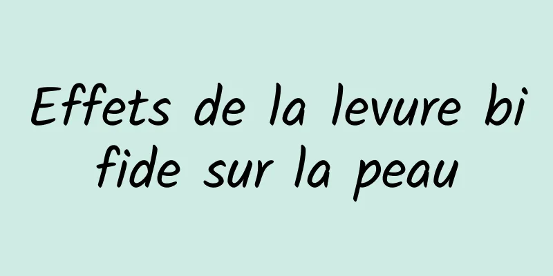 Effets de la levure bifide sur la peau