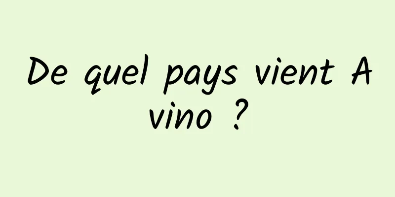 De quel pays vient Avino ?