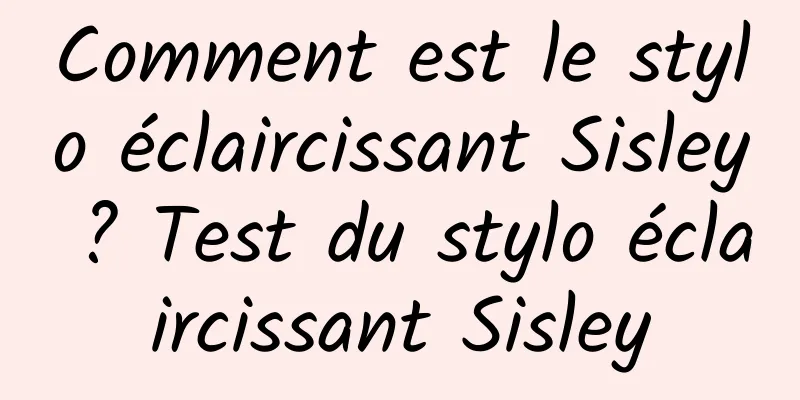 Comment est le stylo éclaircissant Sisley ? Test du stylo éclaircissant Sisley