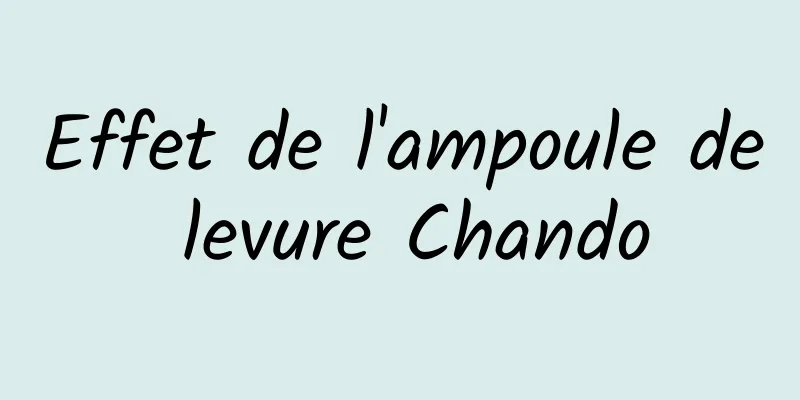 Effet de l'ampoule de levure Chando