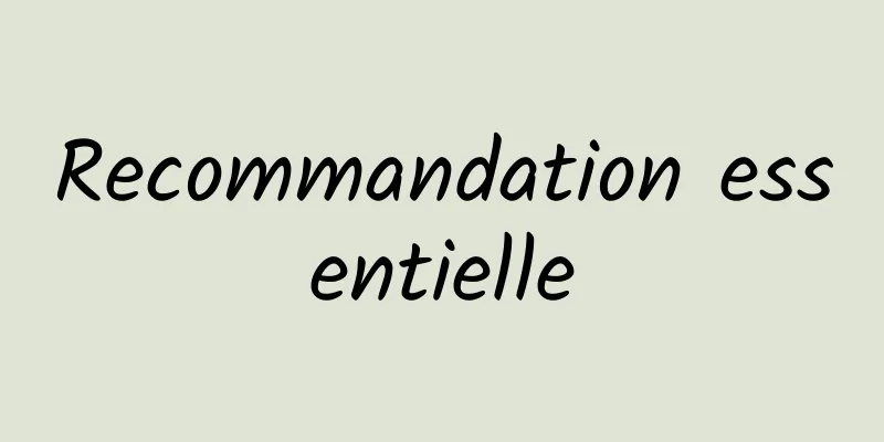 Recommandation essentielle