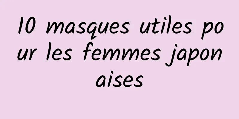 10 masques utiles pour les femmes japonaises