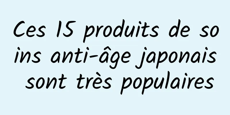 Ces 15 produits de soins anti-âge japonais sont très populaires