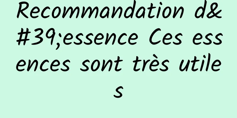 Recommandation d'essence Ces essences sont très utiles