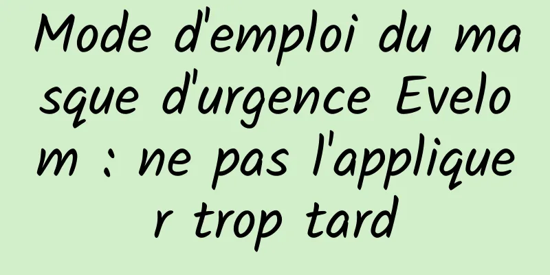 Mode d'emploi du masque d'urgence Evelom : ne pas l'appliquer trop tard