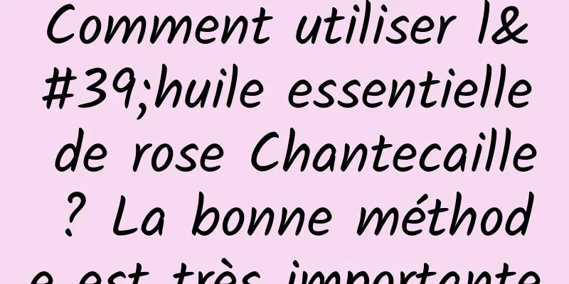 Comment utiliser l'huile essentielle de rose Chantecaille ? La bonne méthode est très importante