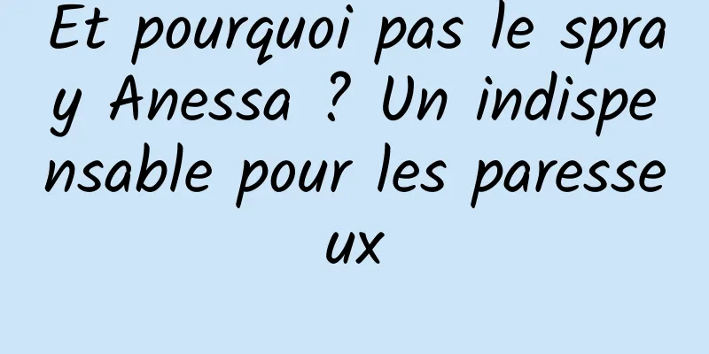 Et pourquoi pas le spray Anessa ? Un indispensable pour les paresseux